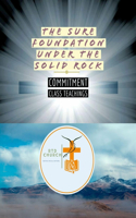The Sure Foundation Under the Solid Rock