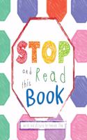 STOP and Read This Book: A Sensory Grounding Brain Break Disguised as a Book(Stop and Read)