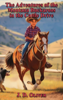 Adventures of the Montana Buckaroos in the Cattle Drive