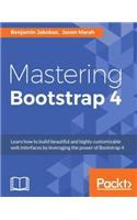 Mastering Bootstrap 4