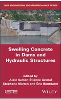 Swelling Concrete in Dams and Hydraulic Structures