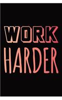 Work Harder