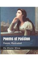 Poems of Passion: Poems, Illustrated