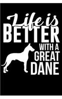 Life Is Better with a Great Dane
