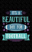 It's a Beautiful Day for Football