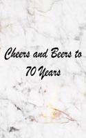 Cheers and Beers to 70 Years: A Journal for Modern Living