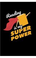 Reading Is My Superpower: College Ruled Line Paper Blank Journal to Write in - Lined Writing Notebook for Middle School and College Students
