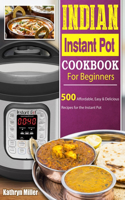 Indian Instant Pot Cookbook For Beginners