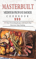 Masterbuilt MB20051316 Propane Smoker Cookbook 999