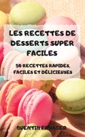 Les Recettes de Desserts Super Faciles
