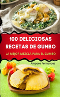 100 Deliciosas Recetas de Gumbo