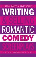 Writing and Selling Romantic Comedy Screenplays