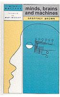 Minds, Brains and Machines: (Mind matters series)