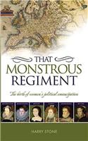 That Monstrous Regiment