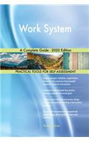 Work System A Complete Guide - 2020 Edition