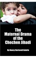 Maternal Drama of the Chechen Jihadi