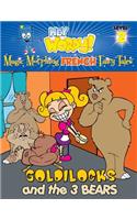 Goldilocks and the Three Bears