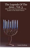 Legends Of The Jews - Vol. 3