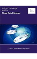 Business Knowledge for IT in Global Retail Banking