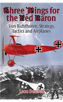 Three Wings for the Red Baron