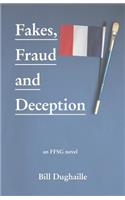 Fakes, Frauds and Deception