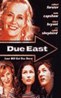 Due East: (Showtime Family Movies)