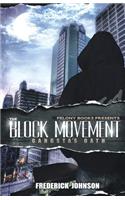 The Block Movement: Gangsta's Oath