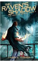 The Ravens Shadow: The Aegis of Merlin Book 4: Volume 4