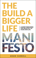 Build a Bigger Life Manifesto