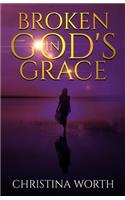 Broken in God's Grace