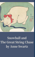 Snowball and The Great String Chase