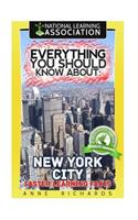 Everything You Should Know About: New York City Faster Learning Facts