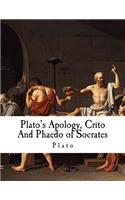 Plato's Apology, Crito and Phaedo of Socrates