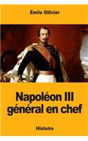 Napoléon III général en chef