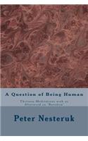 Question of Being Human