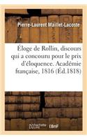 Éloge de Rollin, Discours Qui a Concouru Pour Le Prix d'Éloquence. Académie Française, 1816