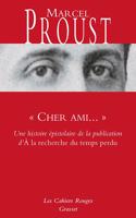 Cher ami... Histoire epistolaire de la publication d'A la recherche