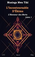 L'Incontournable d'Ekima - l'Honneur Des Morts