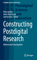 Constructing Postdigital Research: Method and Emancipation