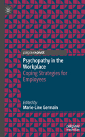 Psychopathy in the Workplace