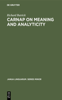 Carnap on Meaning and Analyticity