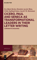 Cicero, Paul and Seneca as Transformational Leaders in Their Letter Writing