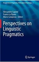Perspectives on Linguistic Pragmatics