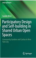 Participatory Design and Self-building in Shared Urban Open Spaces: Community Gardens and Casitas in New York City(Urban Agriculture)
