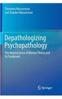 Depathologizing Psychopathology
