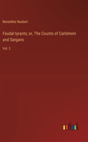 Feudal tyrants; or, The Counts of Carlsheim and Sargans