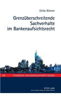 Grenzueberschreitende Sachverhalte Im Bankenaufsichtsrecht
