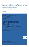 Demografischer Wandel in Rheinland-Pfalz: Auswirkungen, Herausforderungen Und Perspektiven- Mit Beitraegen Von Heinz Georg Bamberger, Joerg Berres, Hans-Joerg Duppré, Bernd Von Hoffmann, Jos(13 Rechtspolitisches Symposium)