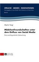 Maedchenfreundschaften unter dem Einfluss von Social Media