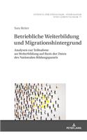 Betriebliche Weiterbildung Und Migrationshintergrund